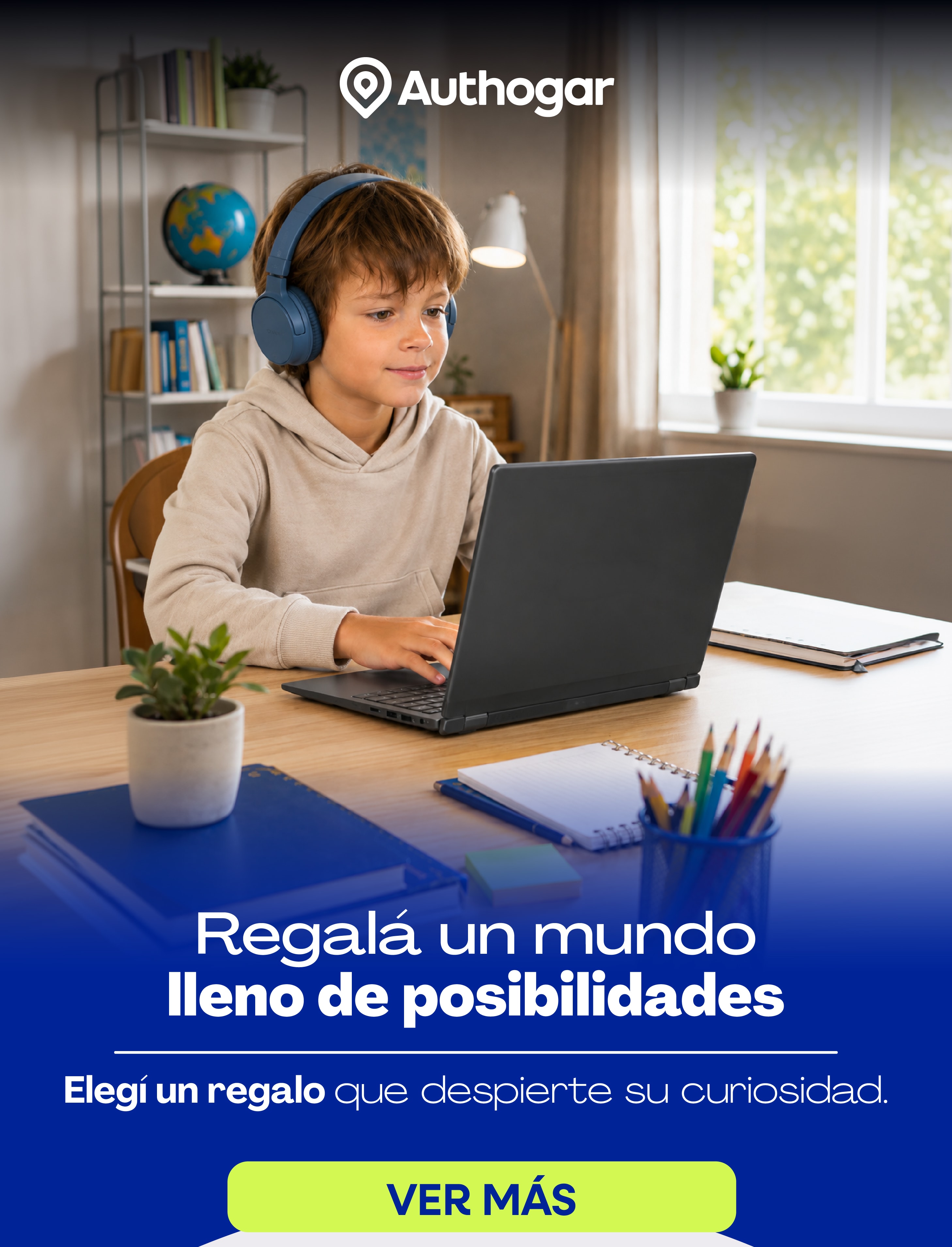 Regalá un mundo lleno de posibilidades. Elegí un regalo que despierte su curiosidad. VER MÁS